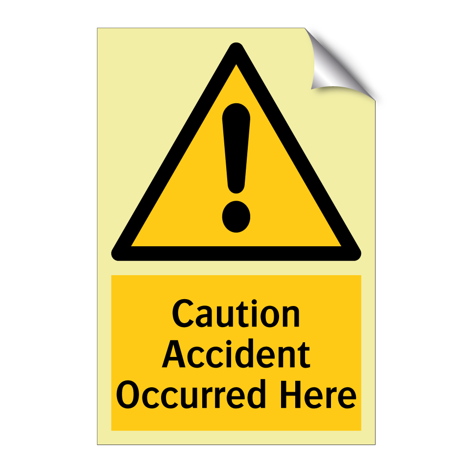 Caution Accident Occurred Here