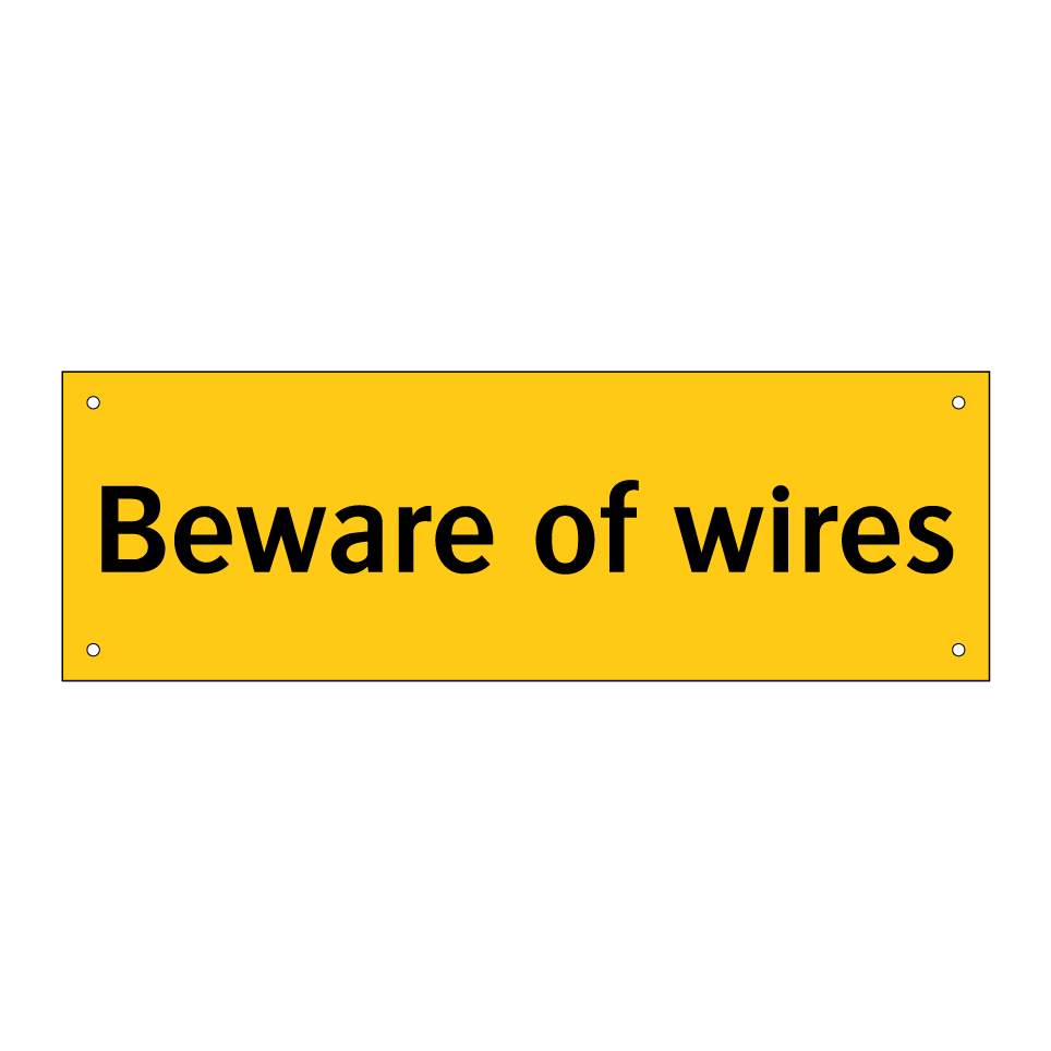 Beware of wires