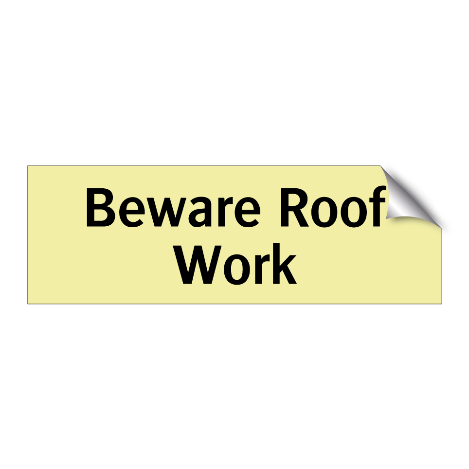 Beware Roof Work