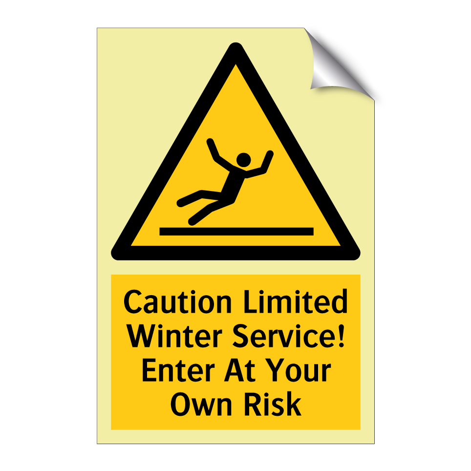 Caution Limited Winter Service! Enter At Your Own Risk