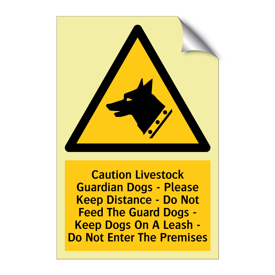 Caution Livestock Guardian Dogs - Please Keep Distance - Do Not Feed The Guard Dogs - Keep Dogs On A Leash - Do Not Enter The Premises