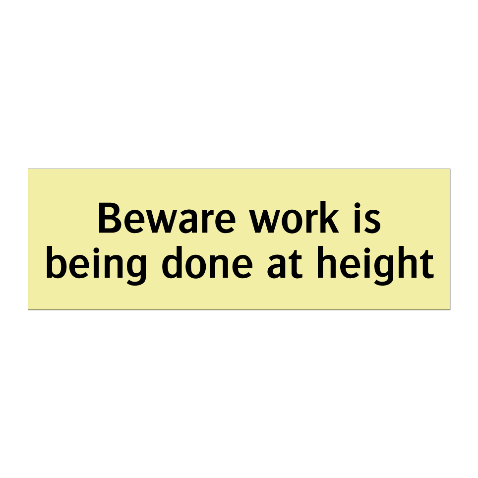 Beware work is being done at height