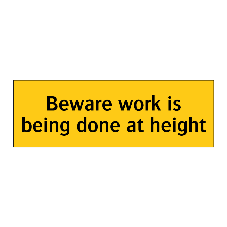 Beware work is being done at height