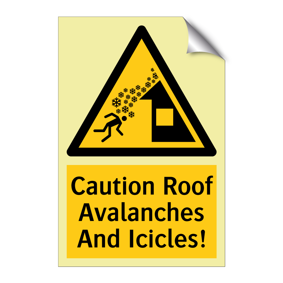 Caution Roof Avalanches And Icicles!