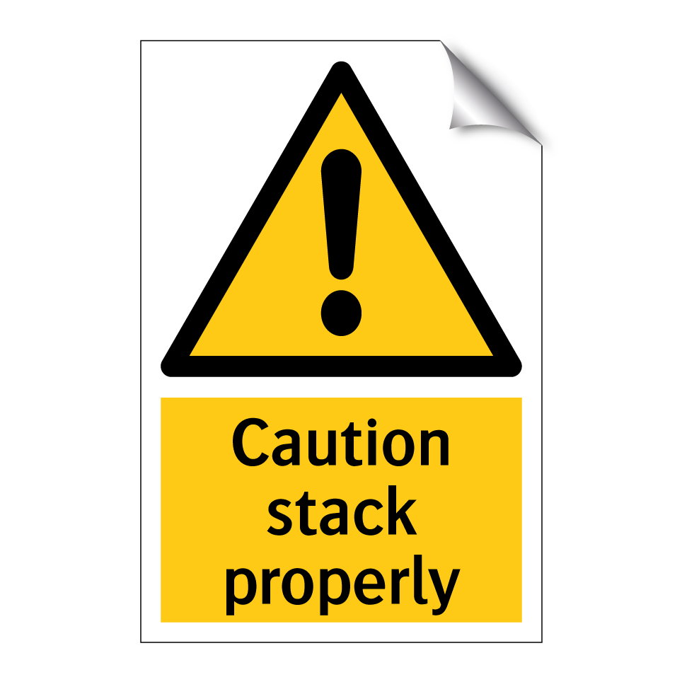 Caution stack properly