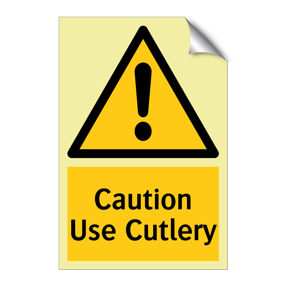 Caution Use Cutlery