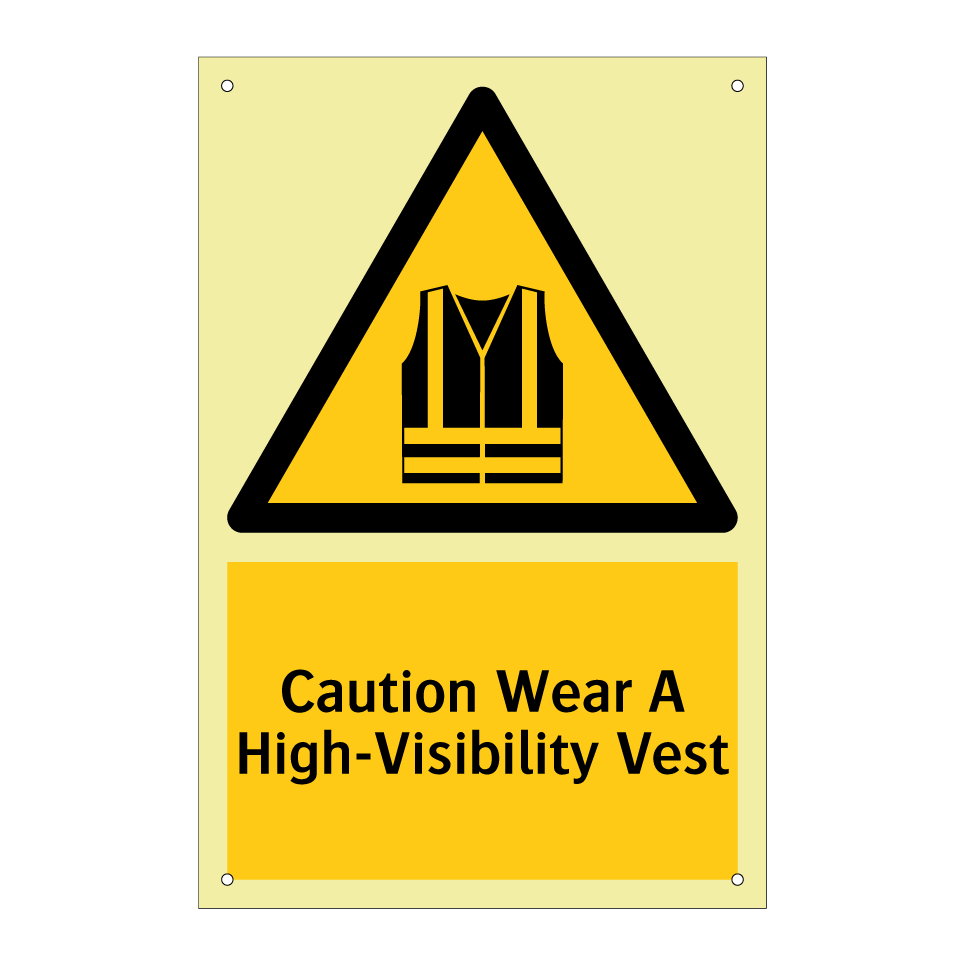 Caution Wear A High-Visibility Vest