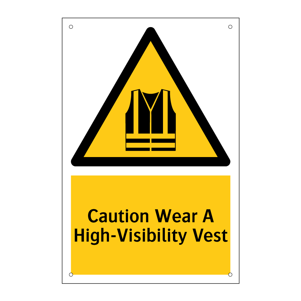 Caution Wear A High-Visibility Vest