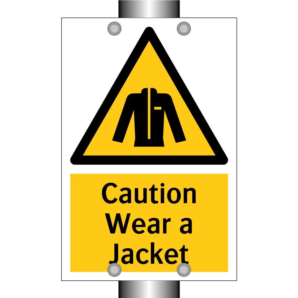 Caution Wear a Jacket