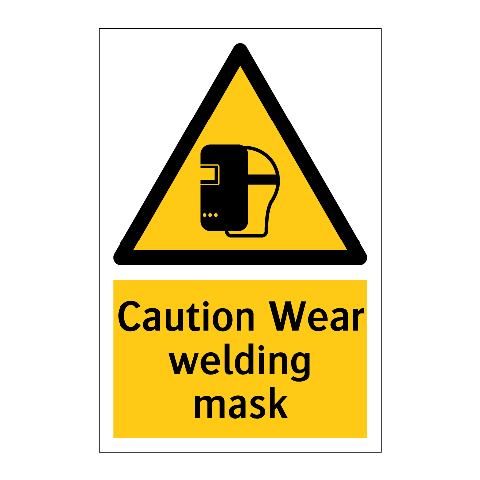 Caution Wear welding mask
