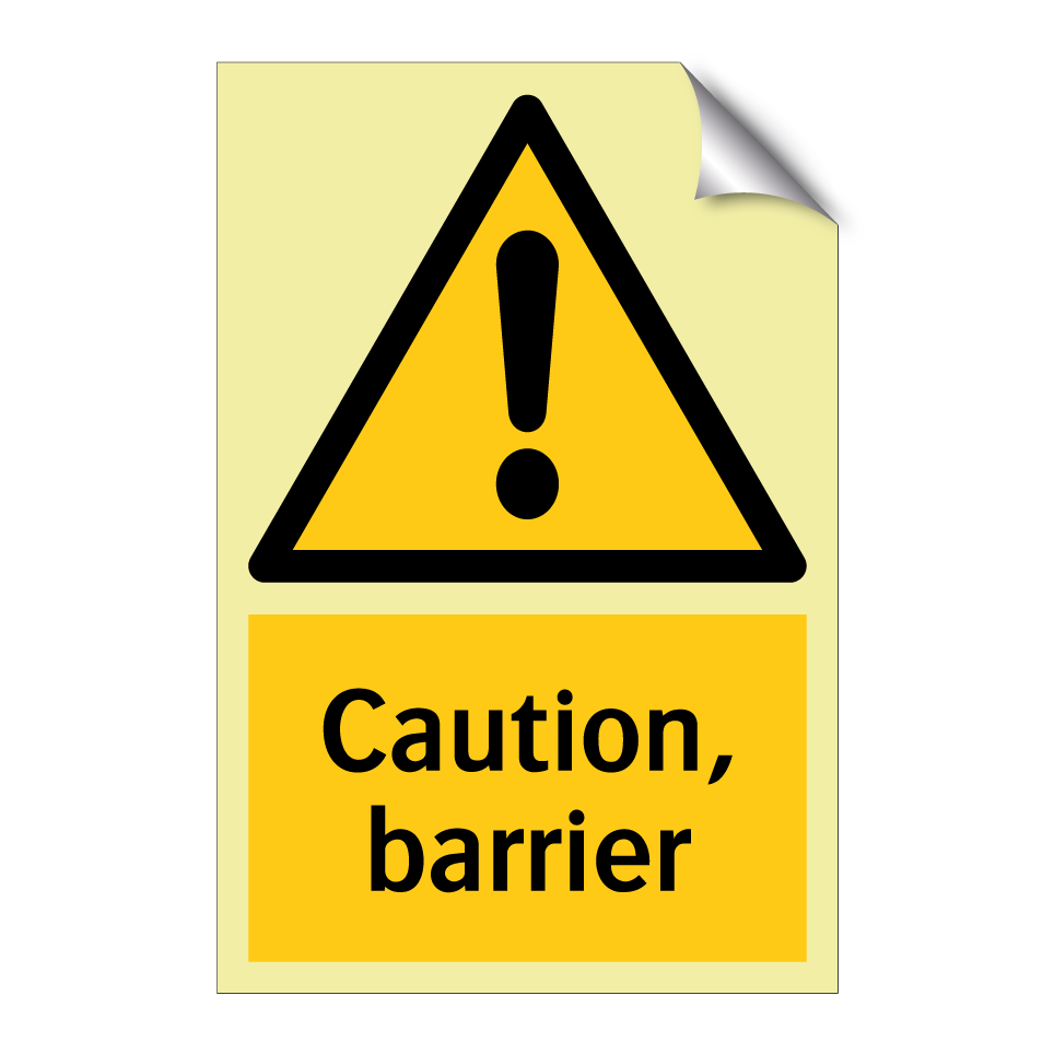 Caution, barrier
