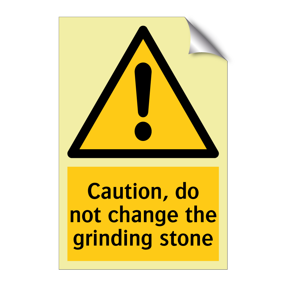 Caution, do not change the grinding stone