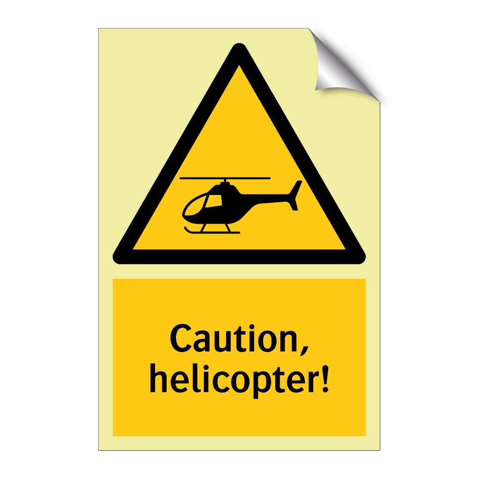Caution, helicopter!