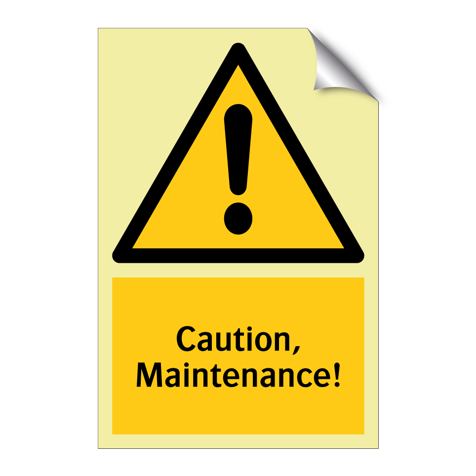 Caution, Maintenance!