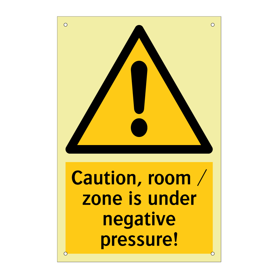 Caution, room / zone is under negative pressure!