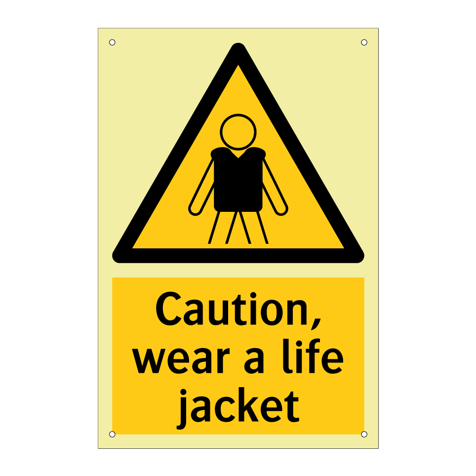 Caution, wear a life jacket