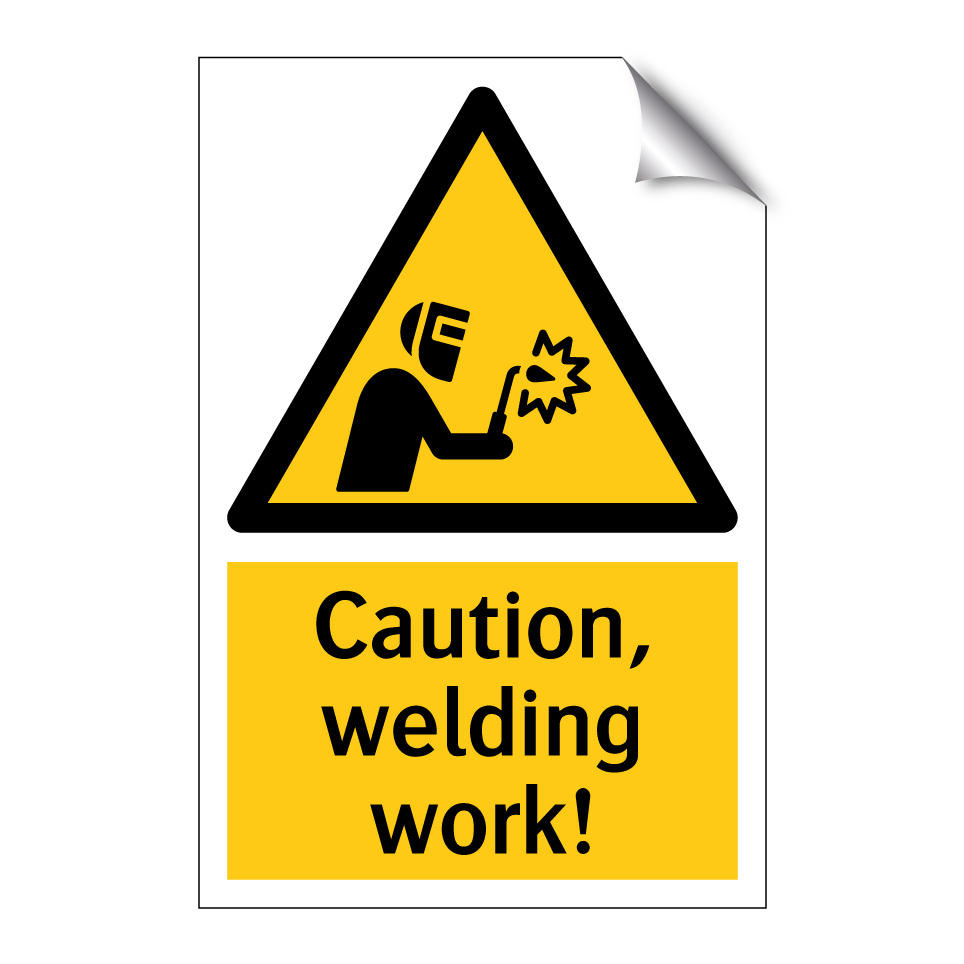 Caution, welding work!
