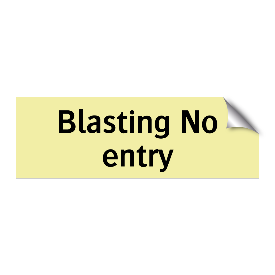 Blasting No entry