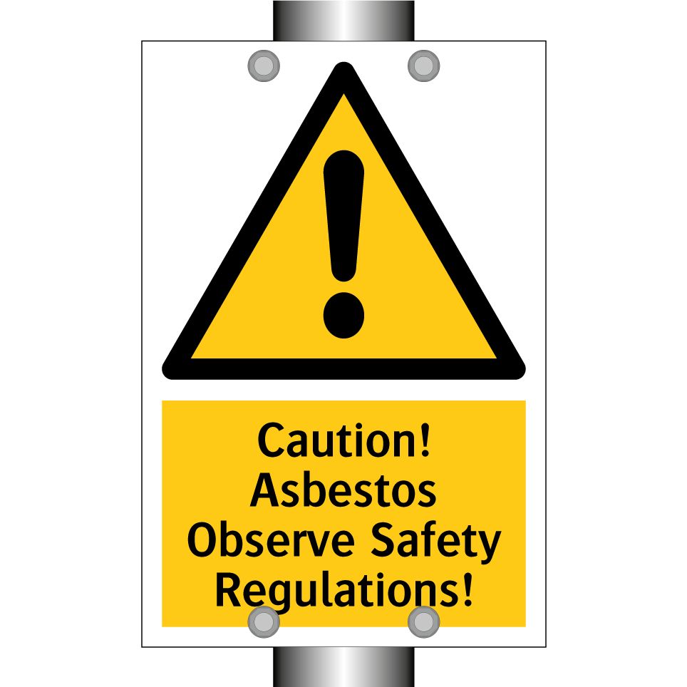Caution! Asbestos Observe Safety Regulations!