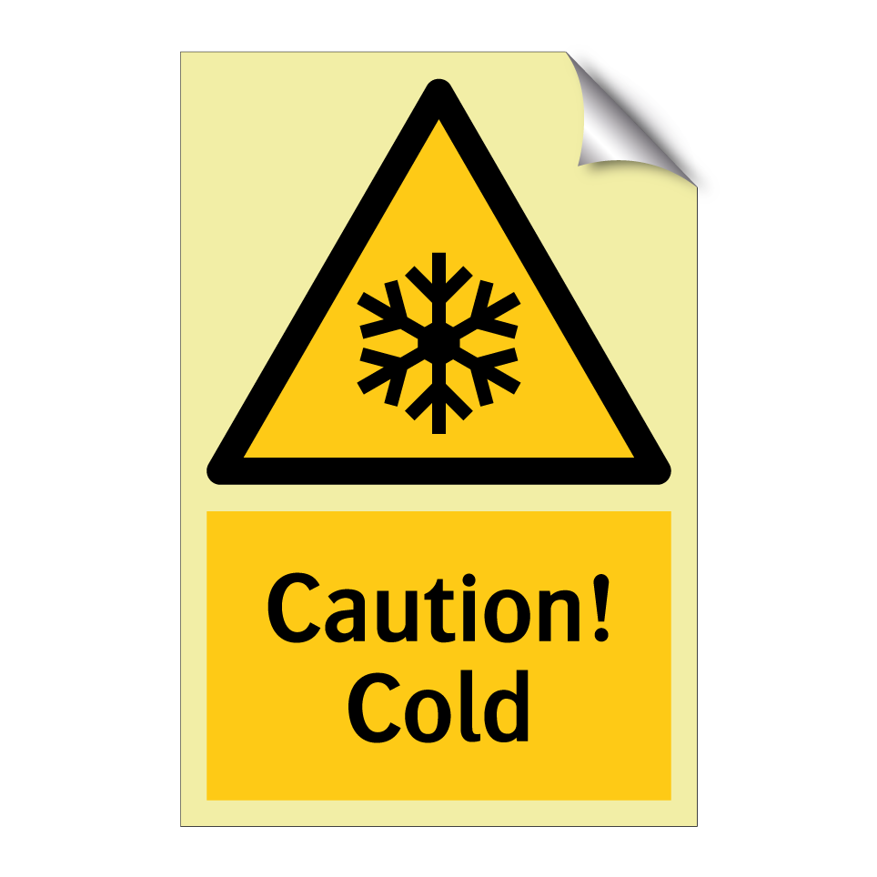 Caution! Cold