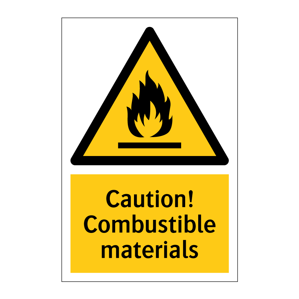 Caution! Combustible materials