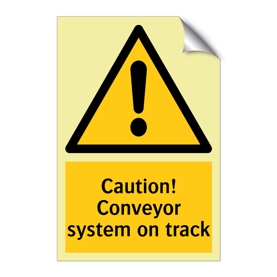 Caution! Conveyor system on track