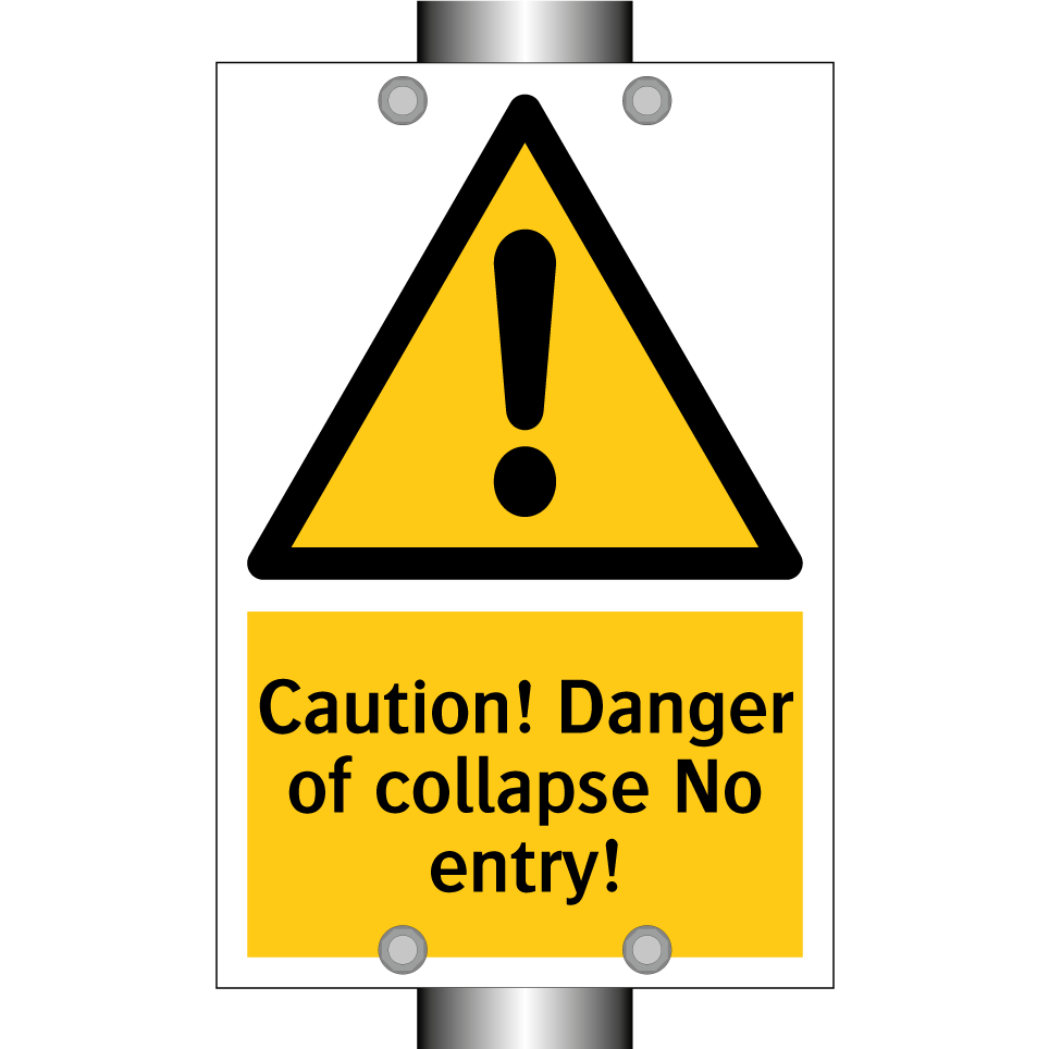 Caution! Danger of collapse No entry!