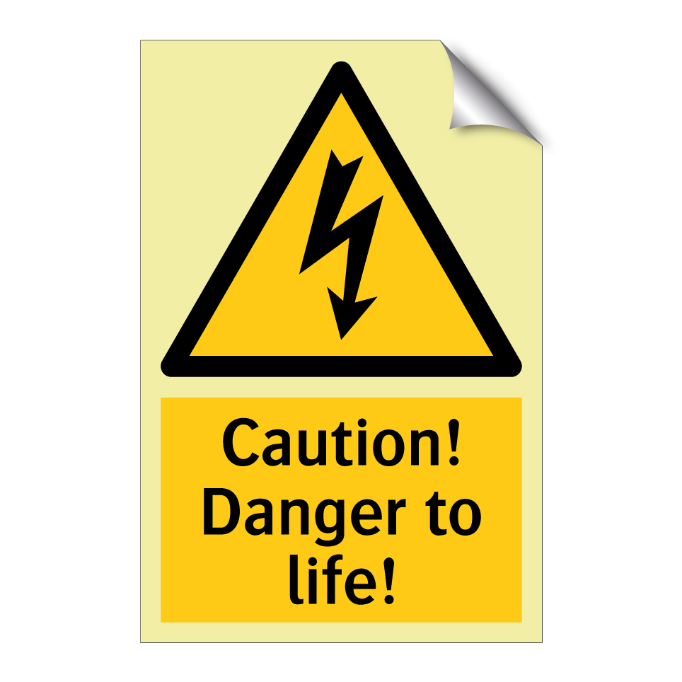 Caution! Danger to life!
