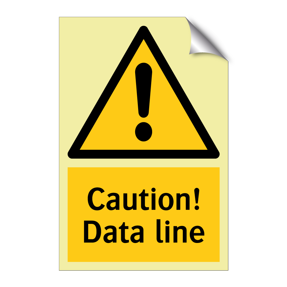 Caution! Data line