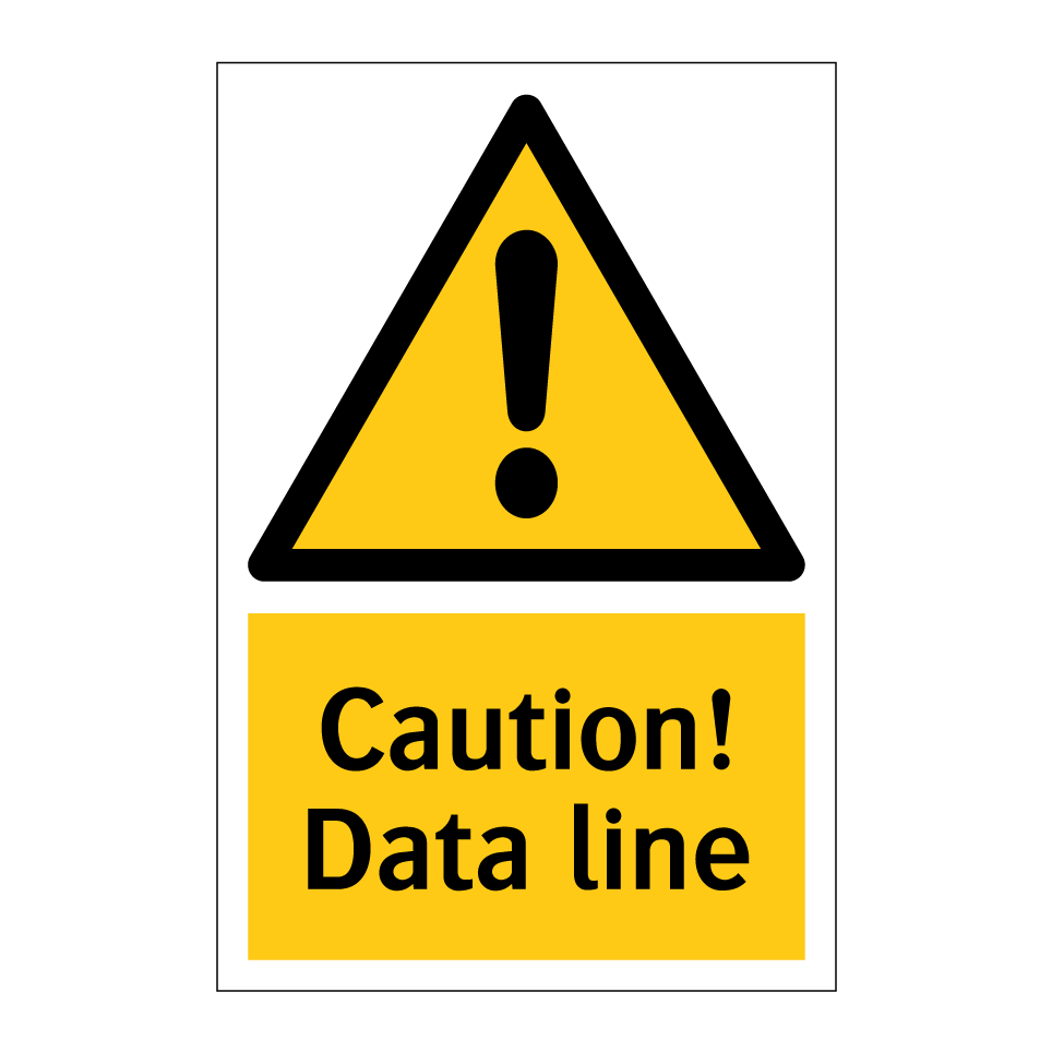 Caution! Data line