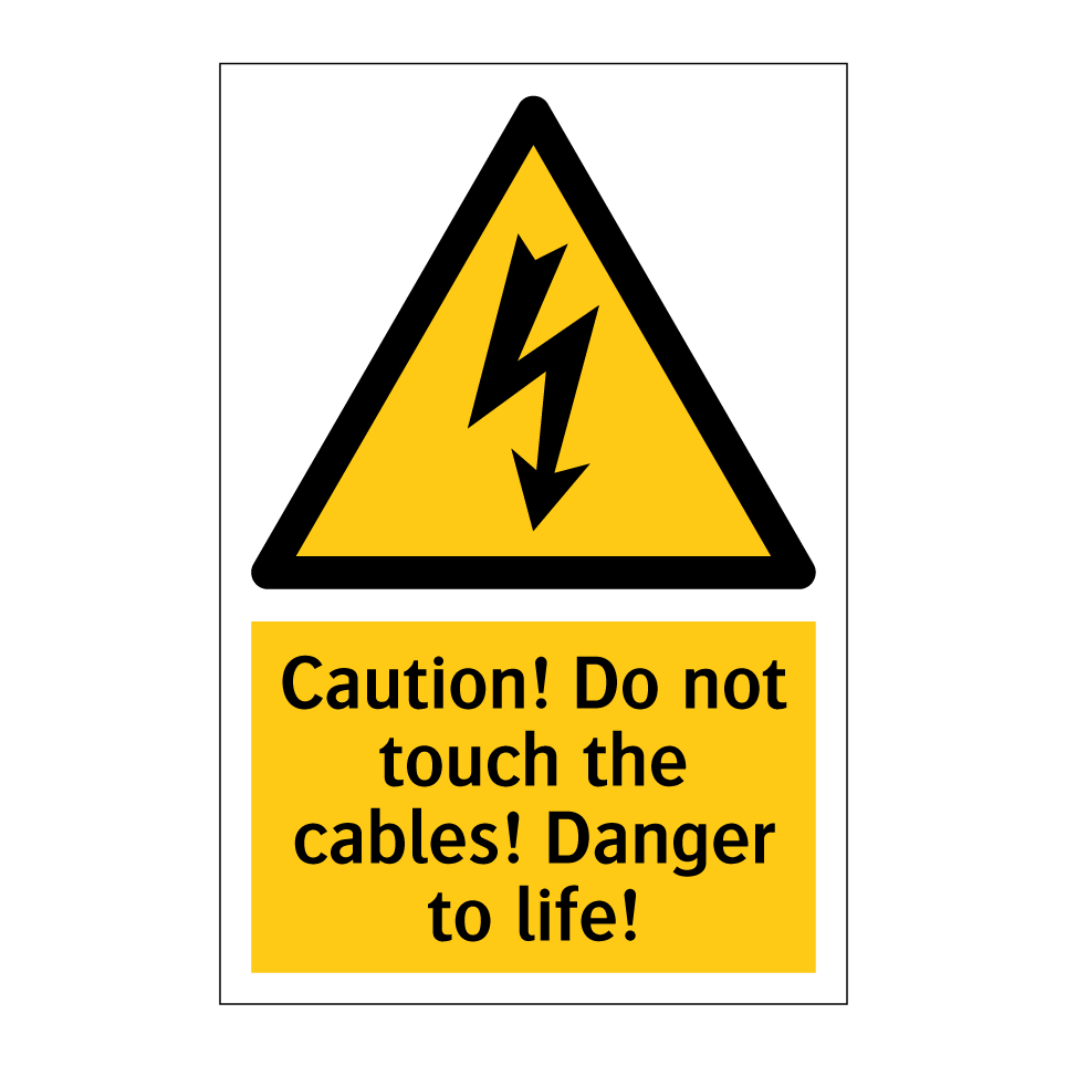 Caution! Do not touch the cables! Danger to life!