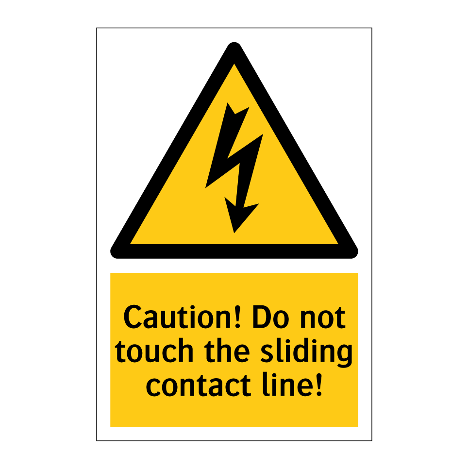 Caution! Do not touch the sliding contact line!