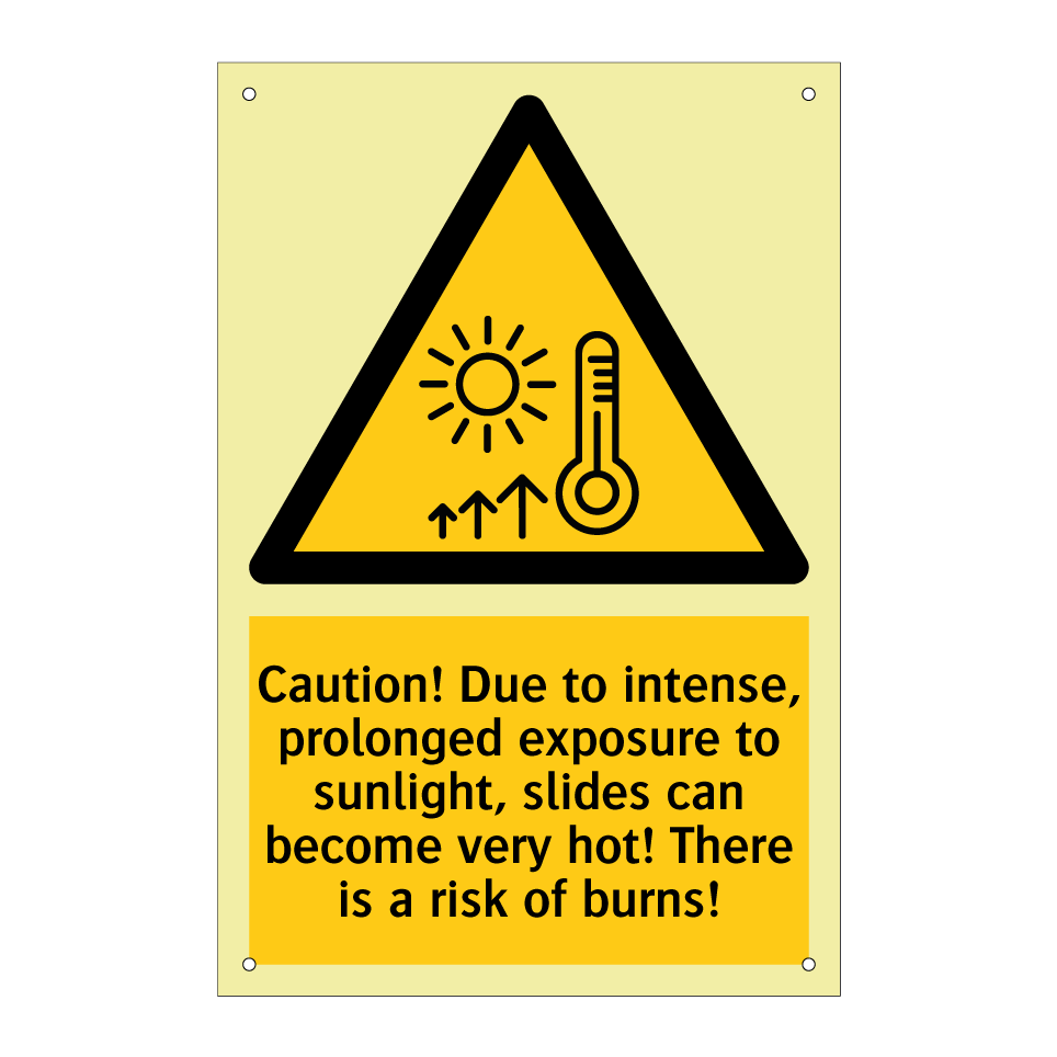 Caution! Due to intense, prolonged exposure to sunlight, slides can become very hot! There is a risk of burns!