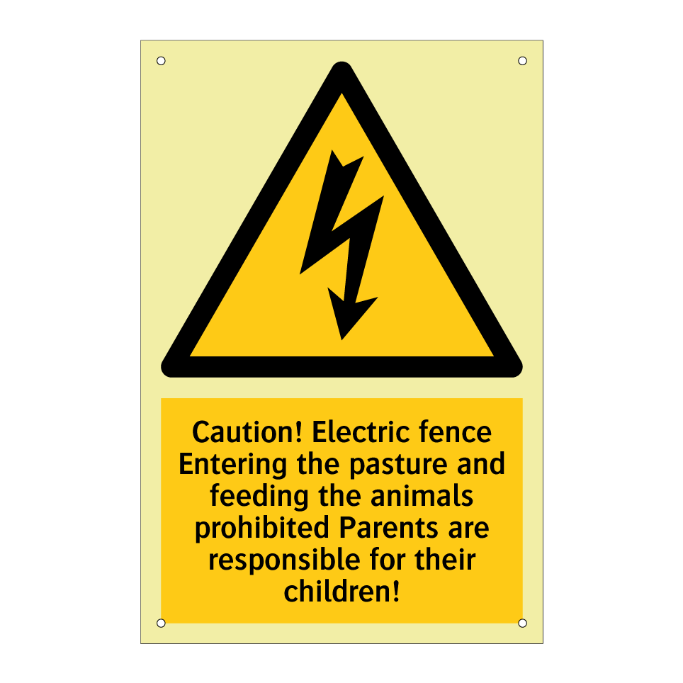 Caution! Electric fence Entering the pasture and feeding the animals prohibited Parents are responsible for their children!