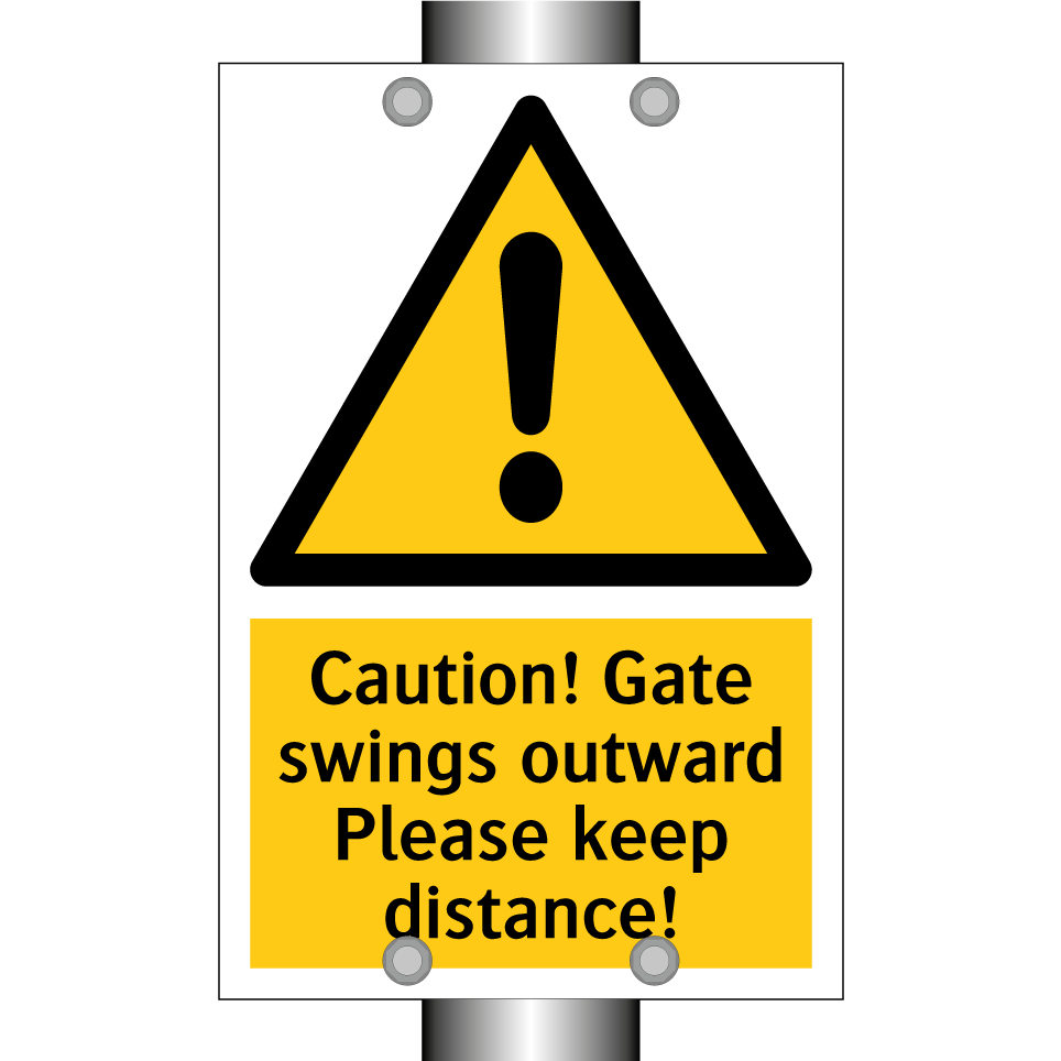 Caution! Gate swings outward Please keep distance!
