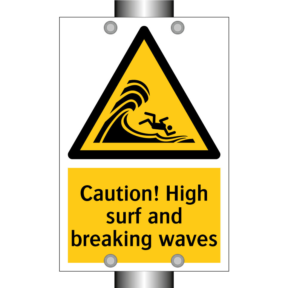 Caution! High surf and breaking waves