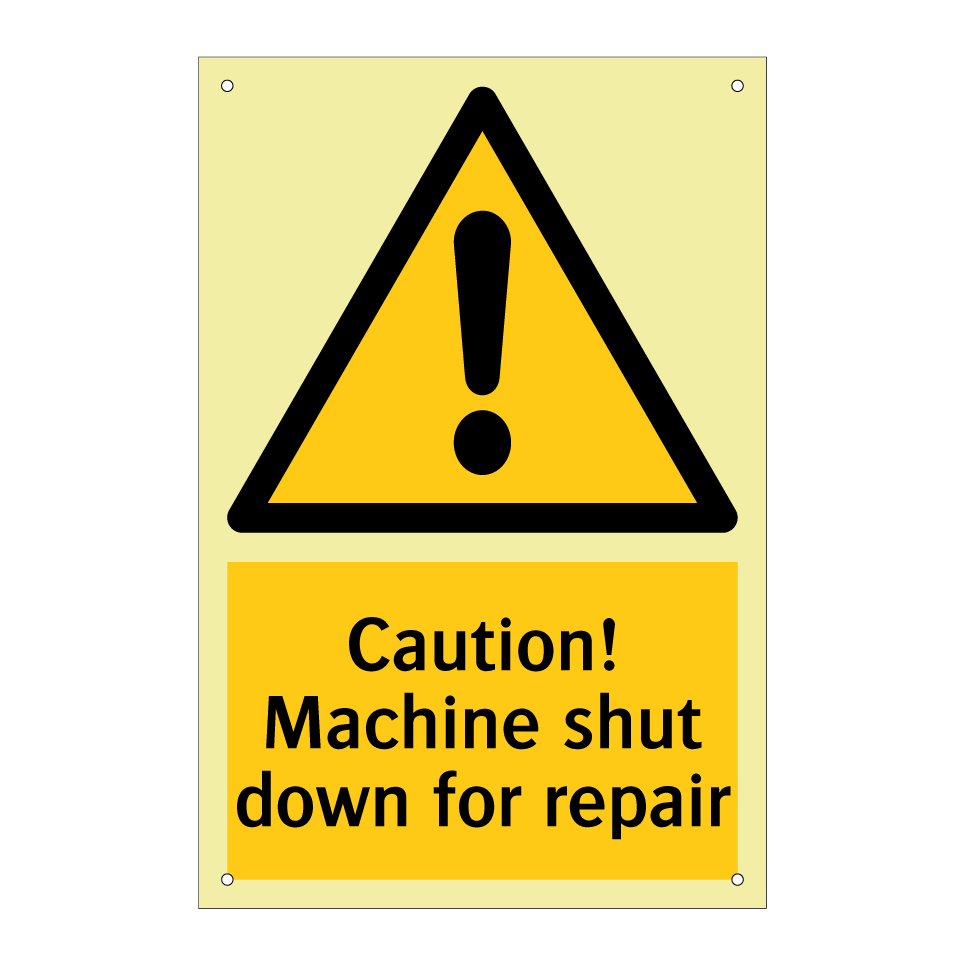 Caution! Machine shut down for repair