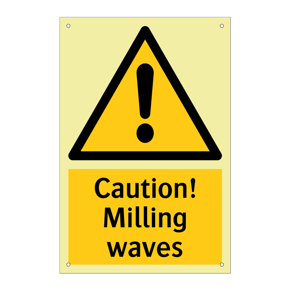 Caution! Milling waves