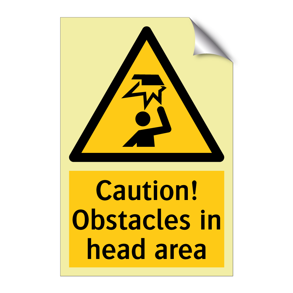 Caution! Obstacles in head area