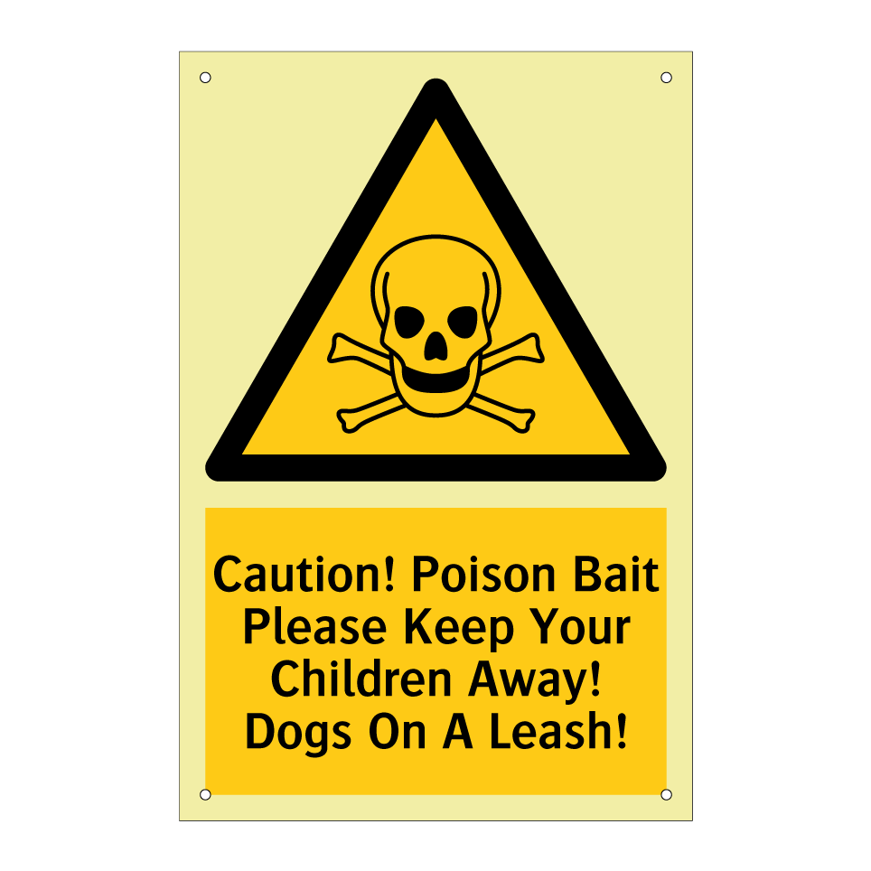 Caution! Poison Bait Please Keep Your Children Away! Dogs On A Leash!