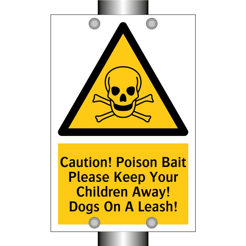 Caution! Poison Bait Please Keep Your Children Away! Dogs On A Leash!