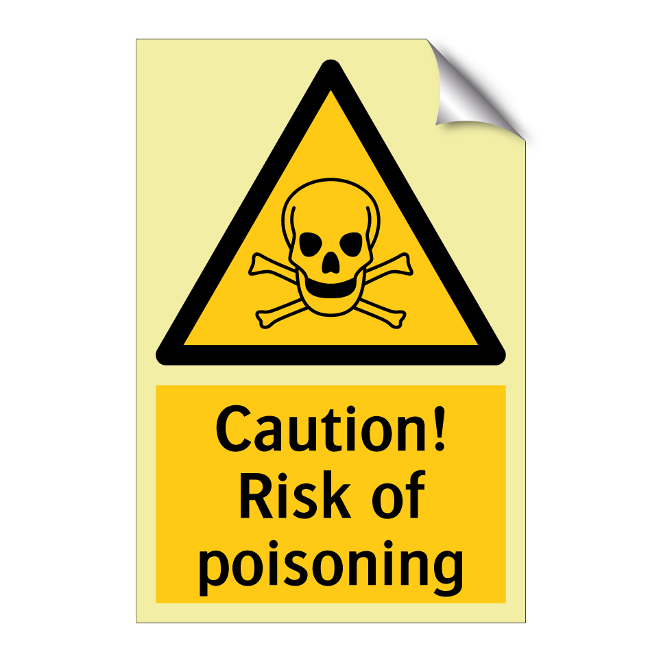 Caution! Risk of poisoning