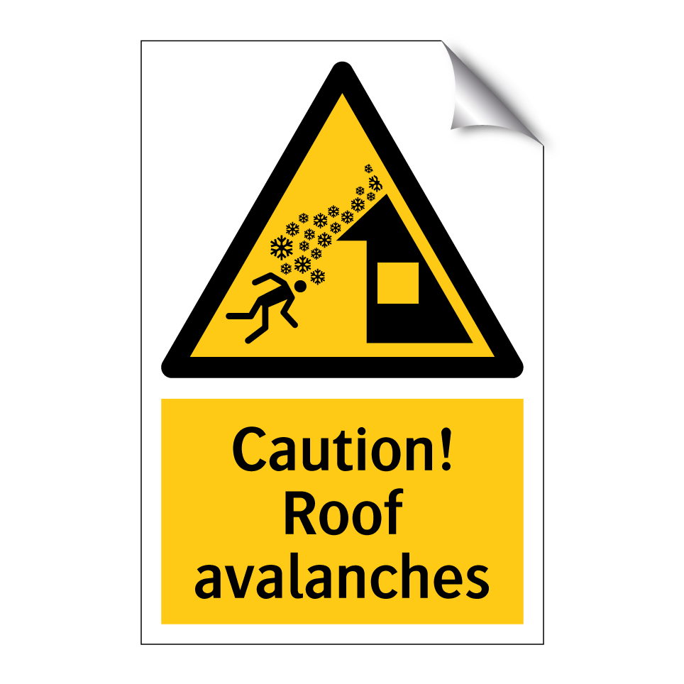Caution! Roof avalanches