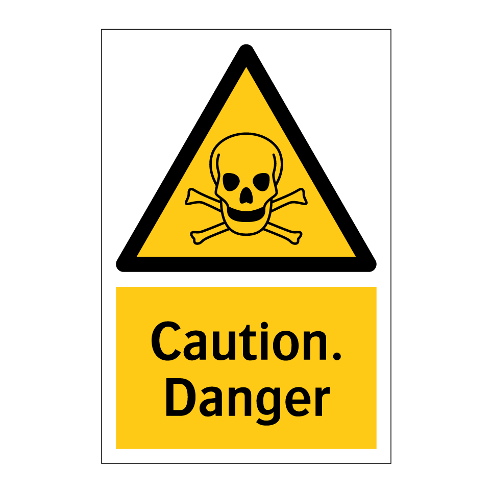 Caution. Danger