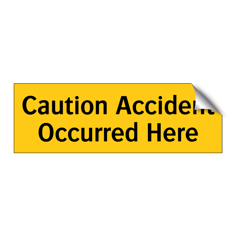 Caution Accident Occurred Here