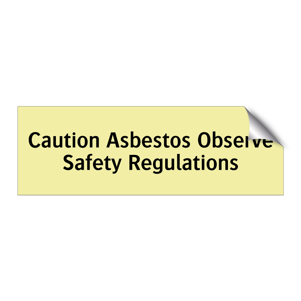 Caution Asbestos Observe Safety Regulations