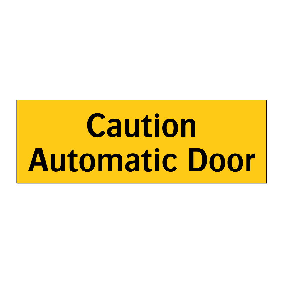 Caution Automatic Door