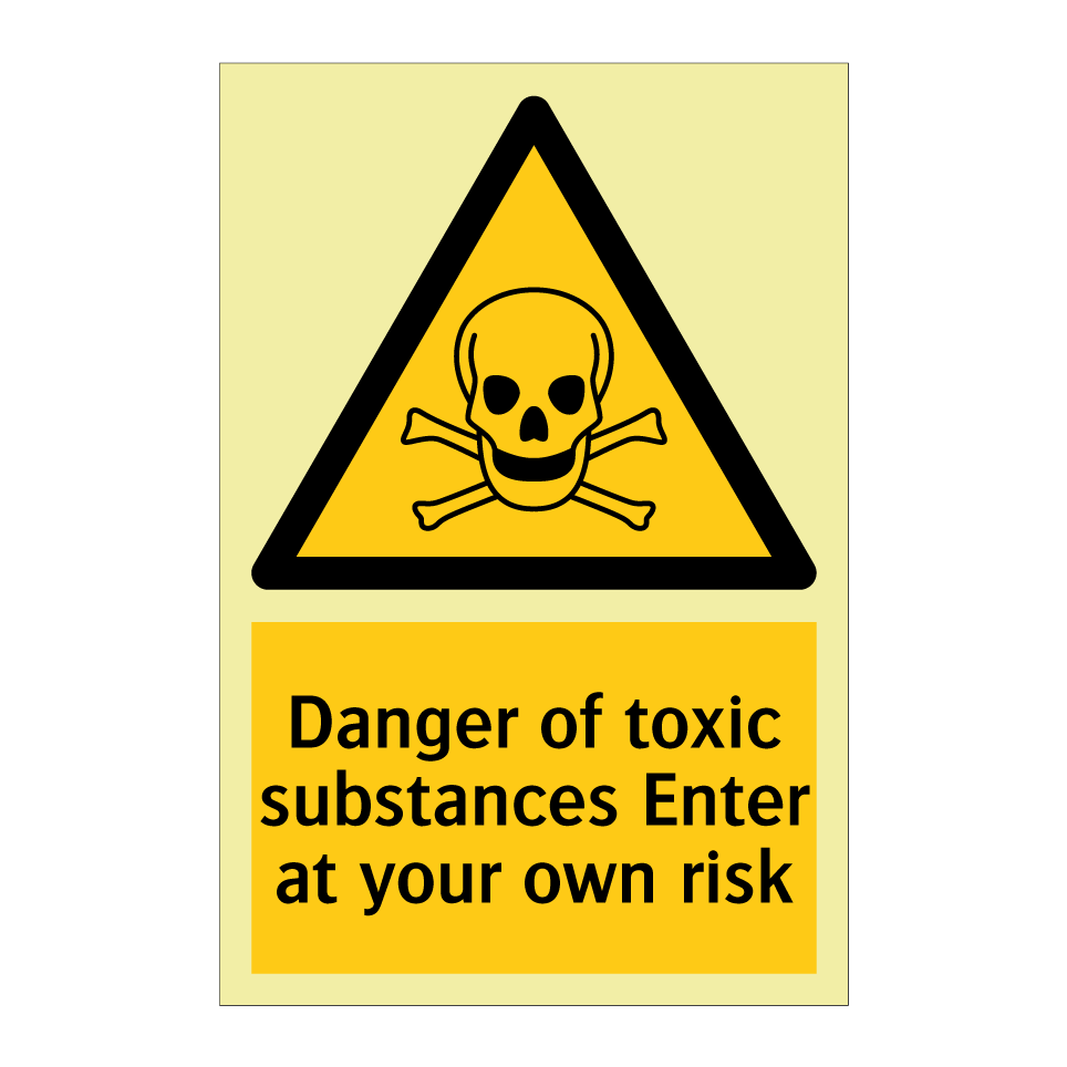 Danger of toxic substances Enter at your own risk