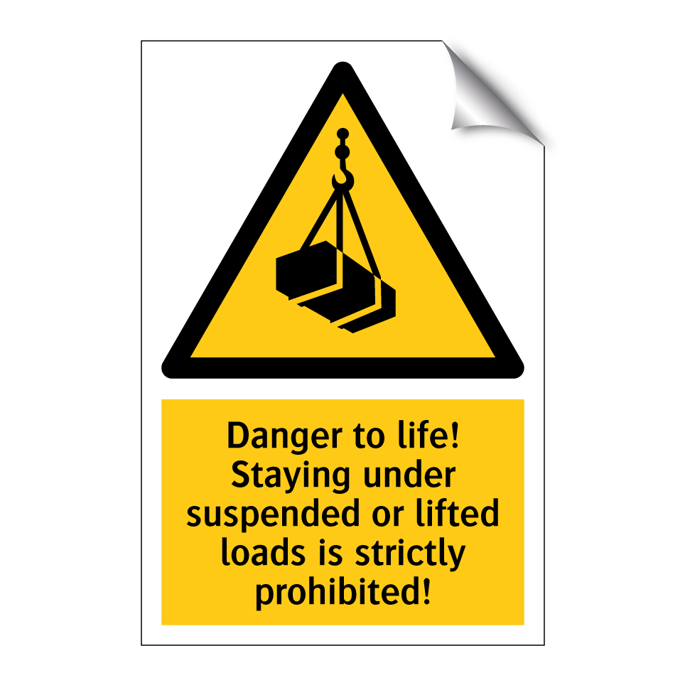 Danger to life! Staying under suspended or lifted loads is strictly prohibited!