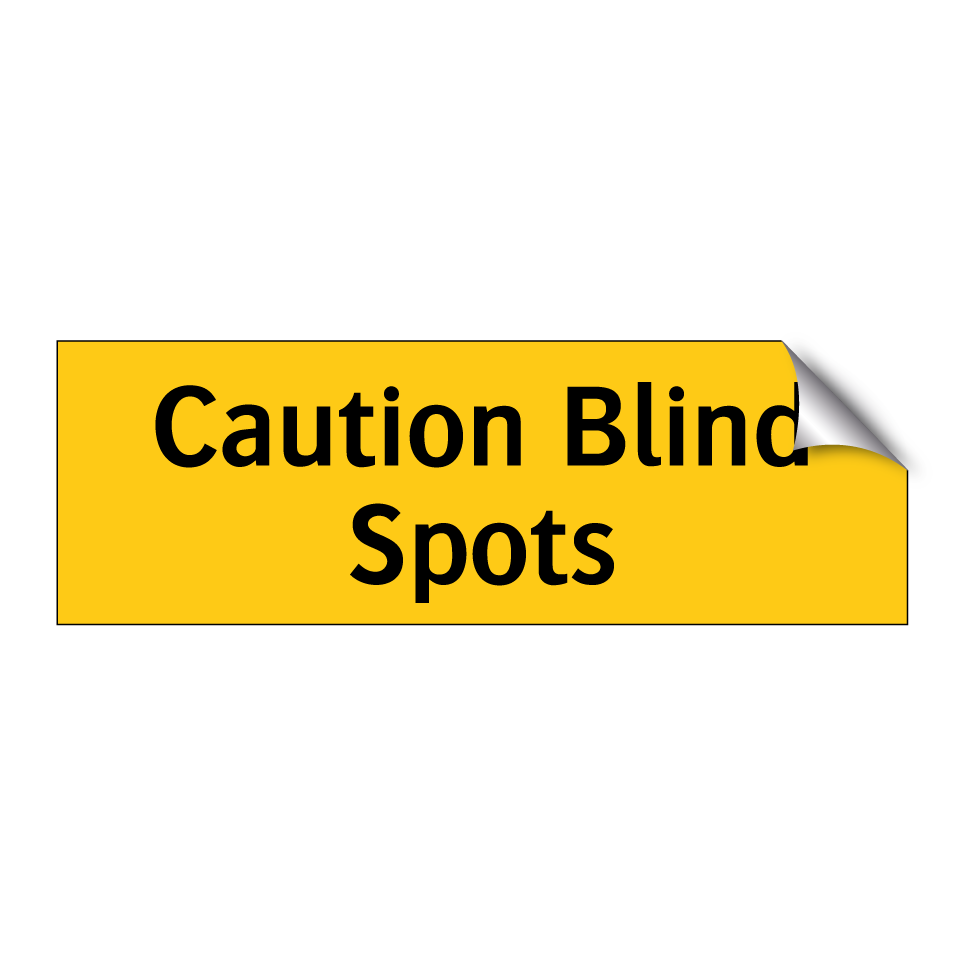 Caution Blind Spots